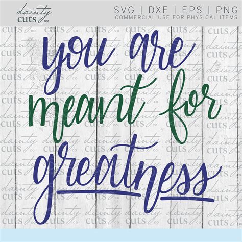 You Are Meant For Greatness Svg Etsy