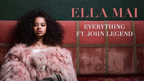 Ella Mai Everything Ft John Legend Audio Youtube Music