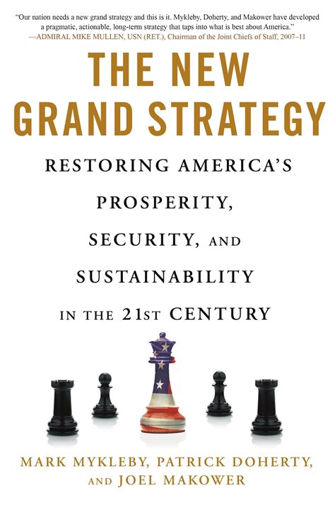 The New Grand Strategy Restoring Americas Prosperity Security And