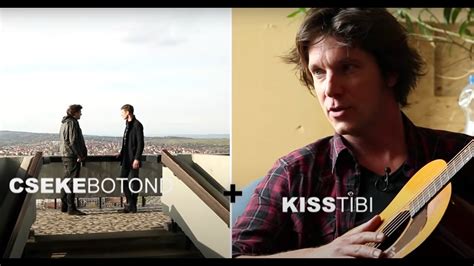Kiss tibi , a quimby frontembere sármos, laza és tehetséges, akiért odáig vannak a nők. KISS TIBI, a Quimby énekese + CSEKE BOTOND, férfimodell - / Propaganda 2014 - YouTube