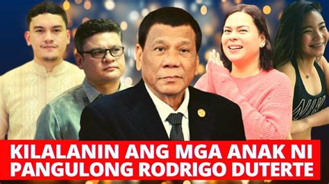 Kilalanin Ang Mga Anak Ni Pangulong Rodrigo Duterte Youtube