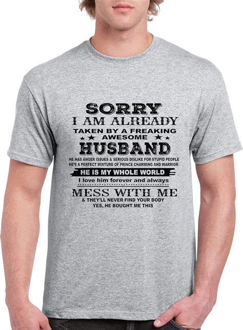 sorry i am already taken by a freaking awesome husband unisex t shirt t shirt clothing