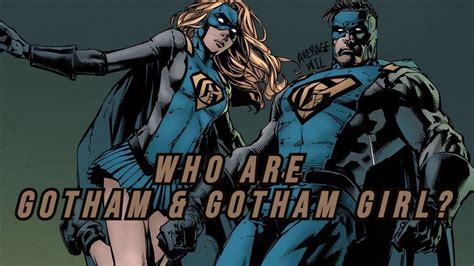 who are gotham and gotham girl dc youtube