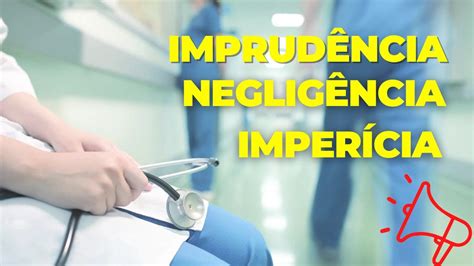 Diferença De Negligencia E Imprudencia