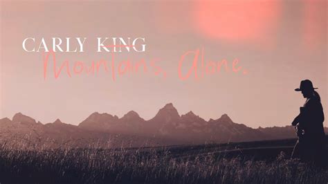 Carly King Mountains Alone Official Music Video Youtube