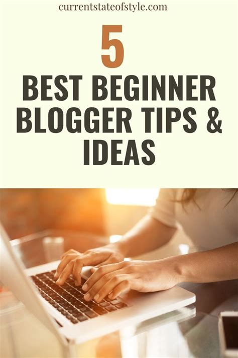 5 Best Beginner Blogger Tips Beginner Blogger Blogger Tips Blogging