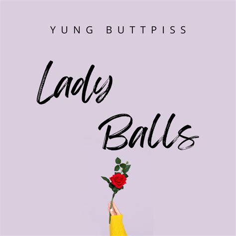Lady Balls Song And Lyrics By Yung Buttpiss Spotify