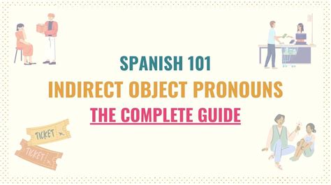 Spanish Indirect Object Pronouns The Complete Guide