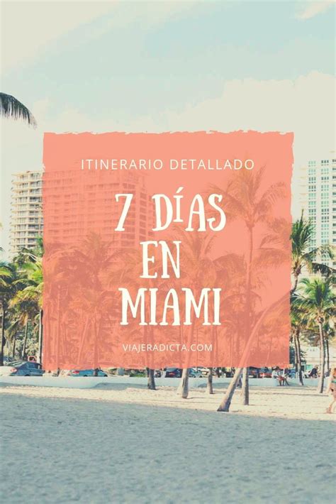 Itinerarios Viajeradicta Que Visitar En Miami Viajes A Orlando Viajes A Miami