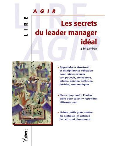 Les Secrets Du Leader Manager Idéal Broché Slim Lambert Achat