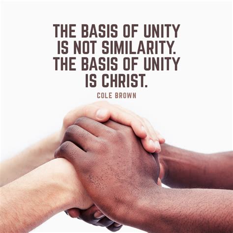The Basis Of Unity Is Not Similarity The Basis Of Unity Is Christ