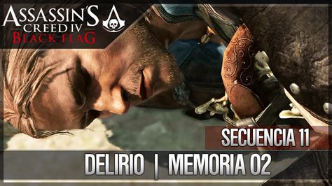 Assassin S Creed 4 Black Flag Walkthrough Secuencia 11 Delirio
