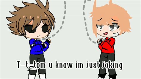 Two Enter One Leaves Eddsworld Tom And Tordgacha Clublovely Zoey