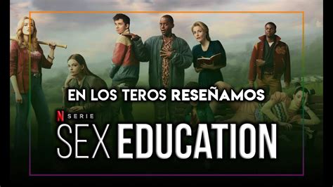 Sex Education ¿de Verdad Es Tan Buena Como Dicen Youtube