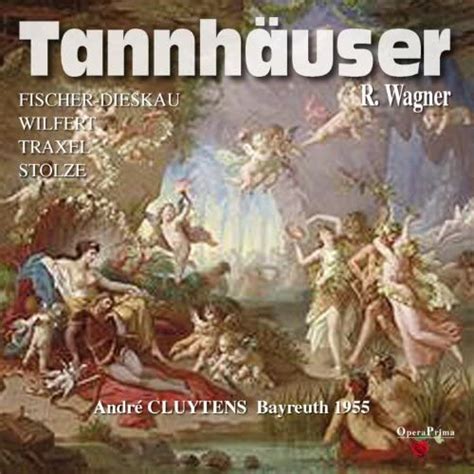 Richard Wagner Tannhäuser Bayreuth 1955 Von Bayreuther Festspiele Orchester André Cluytens