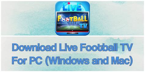Stream all football games live for free in hd anywhere on any device. Live Football TV for PC (2021) - Free Download for Windows ...