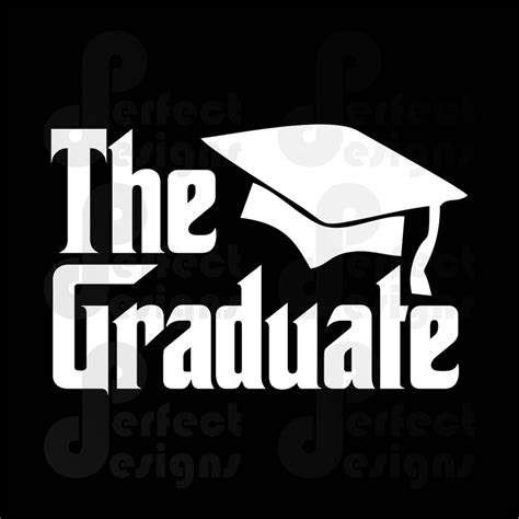 The Graduate Godfather Graduation Cuttable Graphic Design Art Etsy