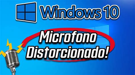 Microfono Audio Distorsionado En Windows 10 Solucion Youtube