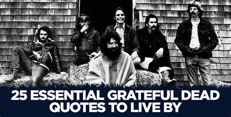 25 Essential Grateful Dead Quotes To Live By