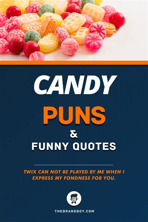 Candy Puns Funny Candy Nerds Candy Pun Quotes Candy Quotes Chocolate Puns The Joke You