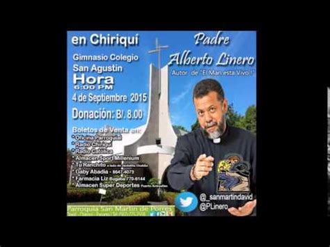 Sep 29, 2019 padre linero. Padre Alberto Linero en Chiriquí - YouTube