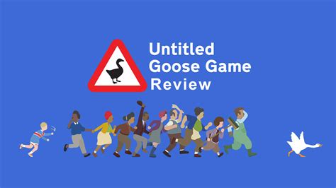 Untitled Goose Game Review Thisgengaming