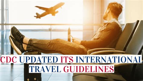 Cdc Has Recently Updated Its International Travel Guidelines