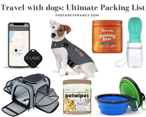 Travel With Dogs Ultimate Packing List The Fancy Francy