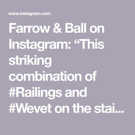 Farrow Ball On Instagram This Striking Combination Of Railings And Wevet On The Staircase