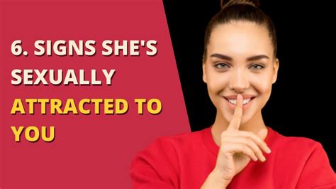 6 signs she s sexually attracted to you youtube