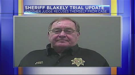 Judge In Court Case Against Sheriff Mike Blakely Recuses Himself Youtube