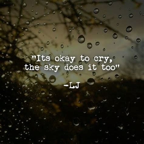Its Okay To Cry Its Okay To Let It All Out Me Quotes Its Okay