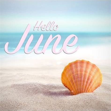 50hello June Images Pictures Quotes And Pics 2020 Seasons Months