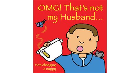 Omg Thats Not My Husband By Kasey Edwards