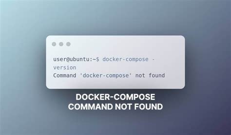 How To Fix Docker Compose Command Not Found Linuxpip
