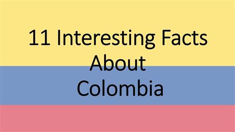 11 Interesting Facts About Colombia Colombia Facts Youtube