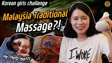 Korean Girls Learned Malaysian Traditional Massage L With Anggun Boutique Hotel Youtube