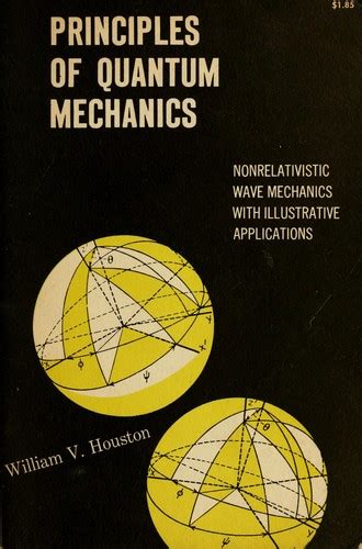 Principles Of Quantum Mechanics By W V Houston Open Library