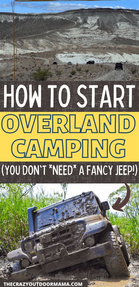 How To Start Overlanding Overland Camping For Beginners The Crazy