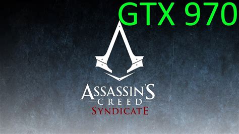 Assassins Creed Syndicate P Gtx Benchmark Youtube