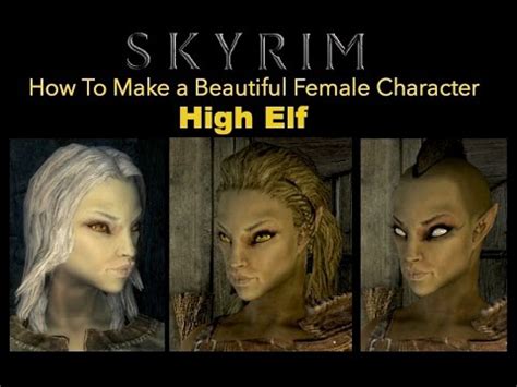 Skyrim How To Make A Beautiful Female Character High Elf No Mods