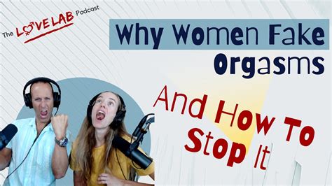 Why Women Fake Orgasms Youtube