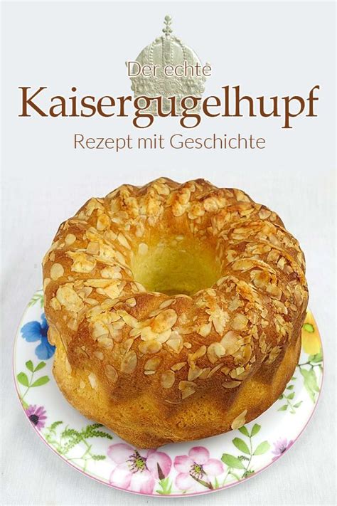 Zu geburtstagen, hochzeiten, einweihungsfeiern oder auch einfach nur so wird er gerne verzehrt. Der echte Kaisergugelhupf - Mit Geschichte | Kuchen und ...