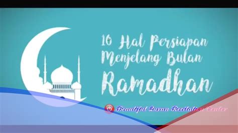 Puasa Sebentar Lagi 10 Persiapan Menjelang Bulan Ramadhan Youtube