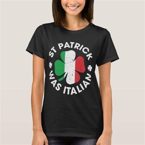 saint patrick was italian shamrock italy t shirt in 2021 italian shirts st
