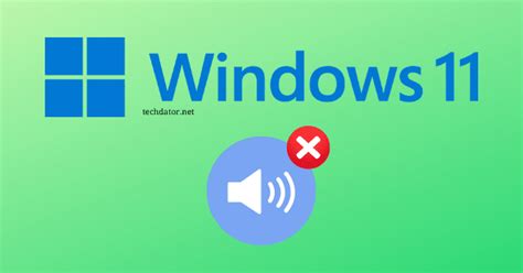 Sound Not Working In Windows 11 7 Best Fixes