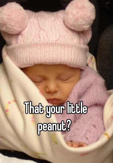 That Your Little Peanut