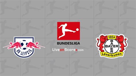 They scored at least one goal in the last six matches in all competitions. Prediksi Bola Akurat RB Leipzig vs Bayer Leverkusen 01 ...