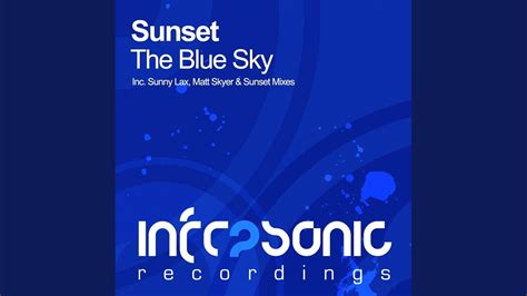 The Blue Sky Original Mix Youtube
