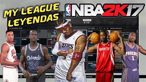 NBA 2K17 LIGA LEYENDAS My League YouTube